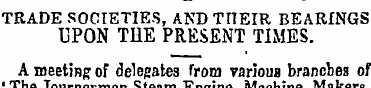 TRADE SOCIETIES, AND THEIR BEARINGS UPON...