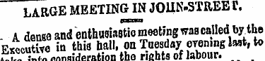 LARGE MEETING IN JOHN-STREET. g*wnw A de...