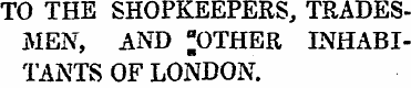 TO THE SHOPKEEPERS, TRADESMEN, AND "OTHE...