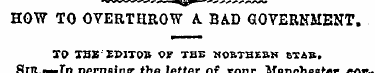 HOW TO OVERTHROW A BAD GOVERNMENT. TO XH...