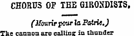 CHORUS OF TBE GIRONDISTS, (Ifourir pour ...
