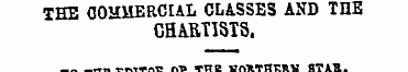 THE COMMERCIAL CLASSES AND THE CHARTISTS...