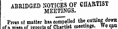 ABRIDGED NOTICES OF CHARTIST MEETINGS. P...