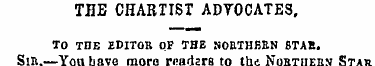THB CHARTIST ADVOCATES, TO THE EDITOR OF...
