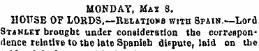 MONDAY, May 8. HOTfSE OF LORDS,—Relatiod...