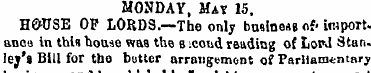 MONDAY, Mav 15, H&USE OP LORDS.—The only...