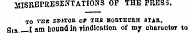 MISREPRESENTATIONS OF THE PRES3. TO THB ...