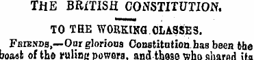THE BRITISH CONSTITUTION. TO THE WORKING...