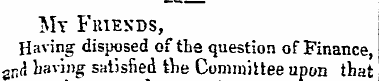 My Friends, H aving disposed of the ques...