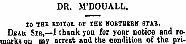 DR. M'DOUALL. TO THE EDITOR OP THE MOBTH...