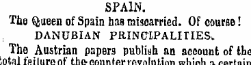 SPAIN. The Queen of Spain has misoarried...