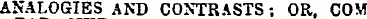 ANALOGIES AND CONTRASTS; OR, COM