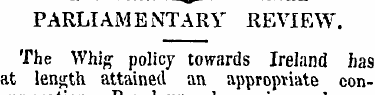 PARLIAMENTARY REVIEW. The Whig policy to...