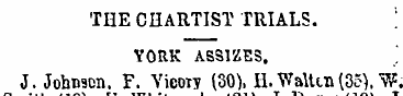 THE CHARTIST TRIALS. YORK ASSIZES . J. J...