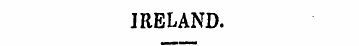 IRELAND.