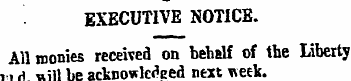 EXECUTIVE NOTICE. All monies received on...