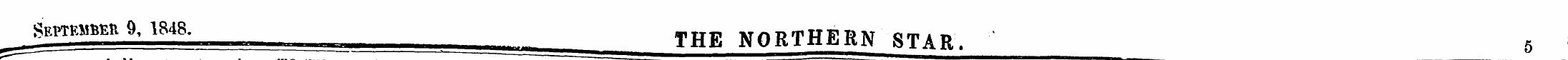 September 0, 1848. THE NORTHERN STAR. 5