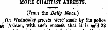 MORE CHARTIST ARRESTS. (From the Daily N...