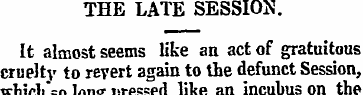 THE LATE SESSION. It almost seems like a...