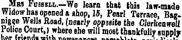 Mrs Fihsbll. —We learn that this law-mad...