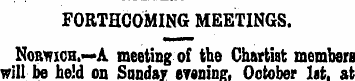 FORTHCOMING MEETINGS. Norwich.—A meeting...