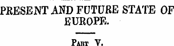 PRESENT AND FUTURE STATE OF EUROPE. Pabt...