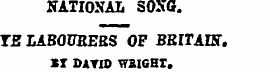 NATIONAL SONG. TE LABOURERS OF BRITAIN. ...