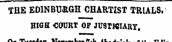 THE EDINBURGH CHARTIST TRIALS. HIGH -COU...
