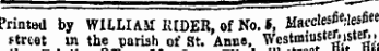 Printed by WILLIAM RIDER, of No. * , Macclerfyerf" street in the pariah of St. Anne, Westminster,ister.. t Ufflce ¦