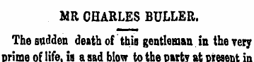 MR CHARLES BULLER. The sudden death of t...