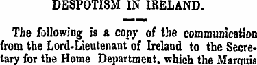 DESPOTISM IN IRELAND. The following is a...