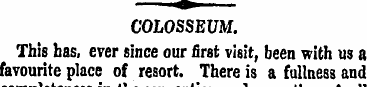 COLOSSEUM. This bas, ever since our firs...
