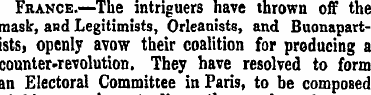 France.—The intriguers have thrown off t...