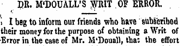 DR. M'DOUALL'S WRIT OF ERROR. ° > I beg ...