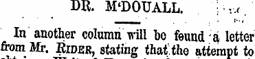 DR. M'DOUALL. ]¦¦, -*. ' — mmm __a_, ' l...