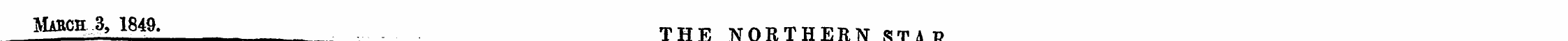 MttCtt.3, 1849. THE NORTHERN STAR. -~ <-...