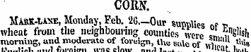 CORN. MAftK-tm:, Monday, Feb. '2G.-Our s...