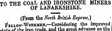 TO THE COAL AND IRONSTONE MINERS OF LANA...
