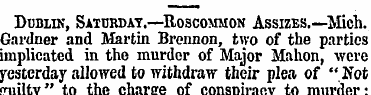Dublin, Saturday.—Roscommon Assizes.—Mic...