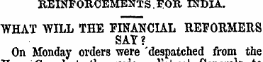 REINFORCEMENTS.EOR INDIA. WHAT WILL THE ...
