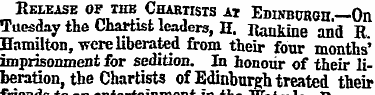 Release of the Chartists at Edd*burgii. ...