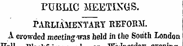 PUBLIC MEETINGS. PARLIAMENTARY REFORM. A...