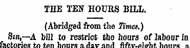 THE TEN HOURS BILL. (Abridged from the T...