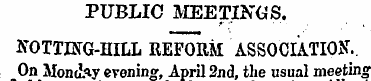 PUBLIC MEETINGS. ffOTTDTG-HILL REFORM AS...