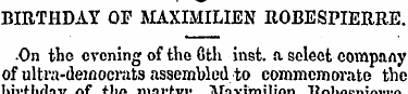 BIRTHDAY OF MAXIMILIEN ROBESPIERRE. •On ...