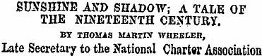 SUNSHINE AN© SHADOW; A TALE OF THE NINET...