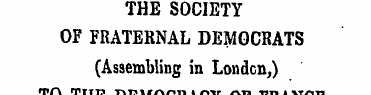 THE SOCIETY OF FRATERNAL DEMOCRATS (Asse...
