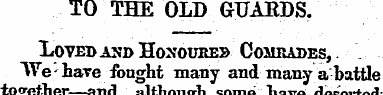 TO THE OLD GUARDS. Loved and Honoures Co...