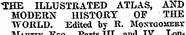 ^THE ILLUSTRATED ATLAS, AND MODERN HISTO...