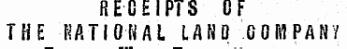 RECEIPT S O F THE NATIONAL LA N O ' .COMPANY
